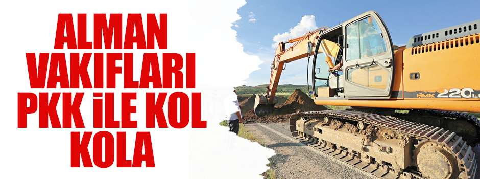 Alman vakıfları PKK ile kol kola