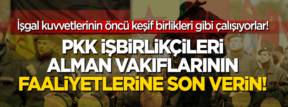 Alman Vakıfları şer odağı!