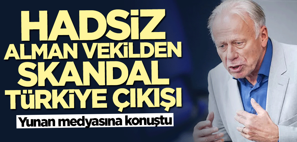 Alman vekilden Avrupa Birliği'ne skandal çağrı: Türkiye'ye yaptırım uygulayın