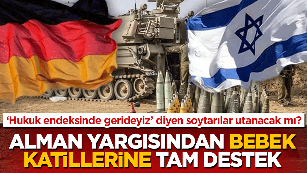 Alman yargısından bebek katillerine tam destek: ‘Hukuk endeksinde gerideyiz’ diyen soytarılar utanacak mı?
