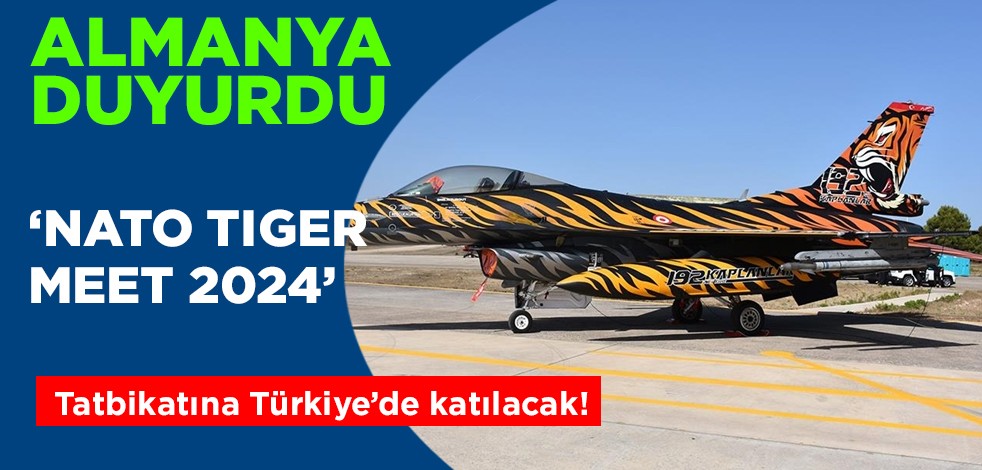 Alman yetkililer: Türk Hava Kuvvetleri, "NATO Tiger Meet 2024" tatbikatına 3 F-16 ile katılacak! Bir ilk daha