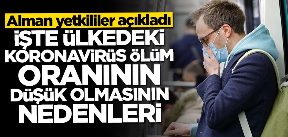 Alman yetkililer ülkedeki koronavirüs ölümlerinin düşük olmasının nedenlerini anlattı