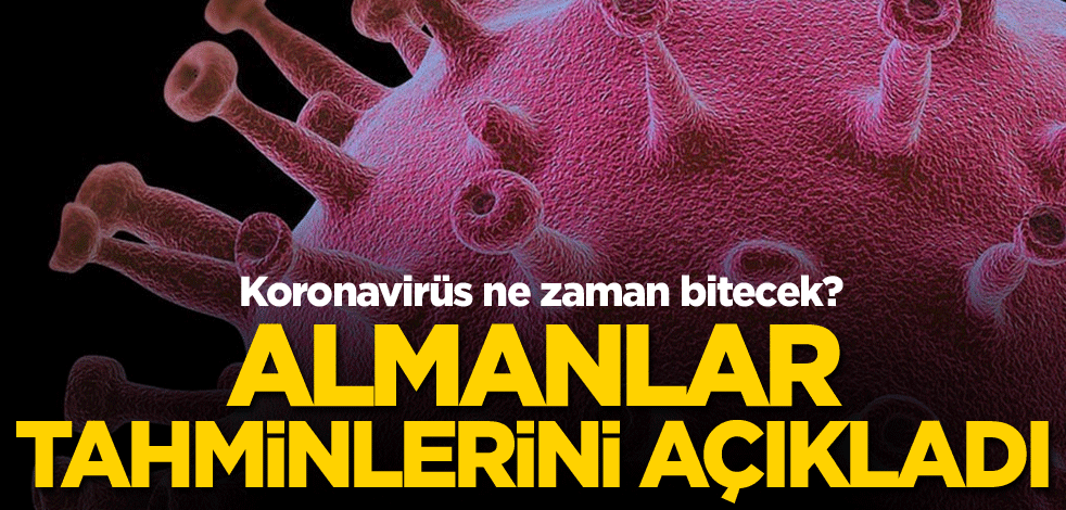 Alman yetkililerden koronavirüsün ne zaman biteceğiyle ilgili açıklama