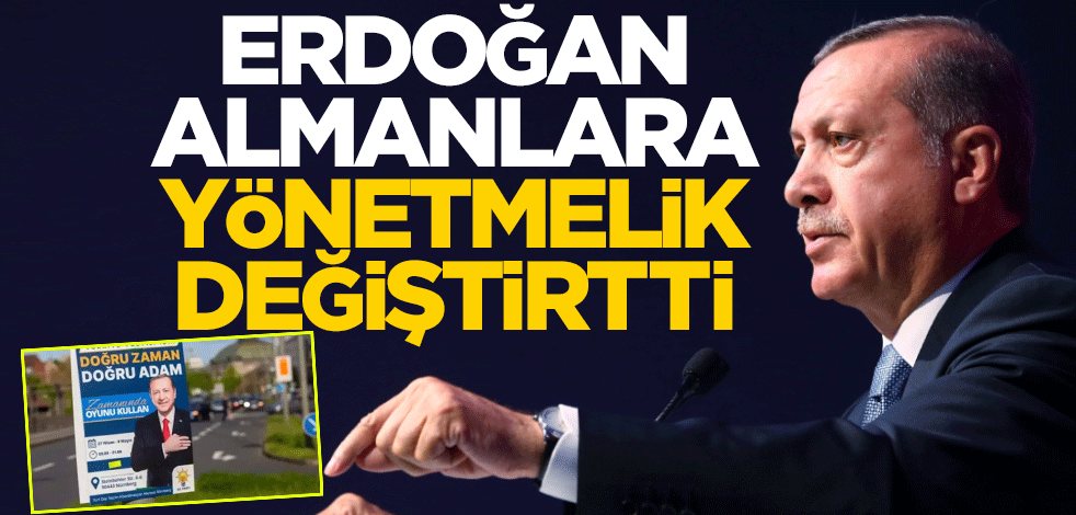 Almanlar şokta! Erdoğan ülkede yönetmelik değiştirdi