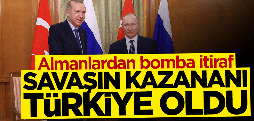 Almanlardan bomba itiraf: Savaşın kazananı Türkiye oldu