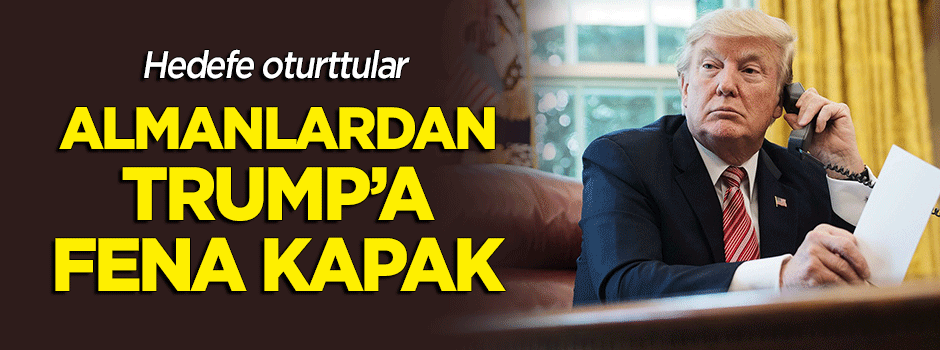 Almanlardan Trump'a fena kapak