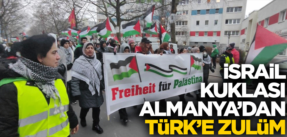 İsrail kuklası Almanya'dan Türk'e zulüm