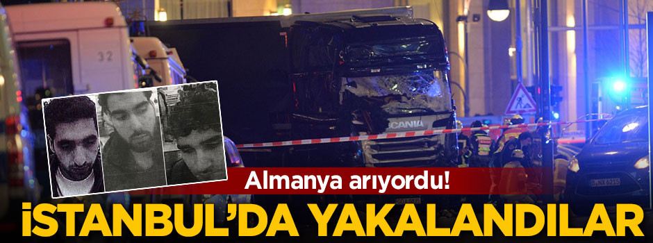 Almanya arıyordu! İstanbul'da yakalandılar