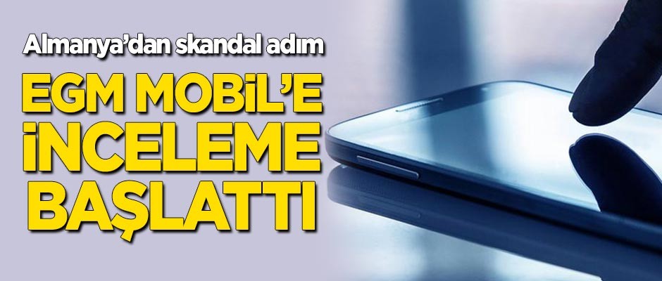 Almanya, 'casusluk' bahanesiyle 'EGM Mobil' uygulamasına inceleme başlattı