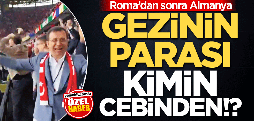 Almanya gezisinin parası kimin cebinden!