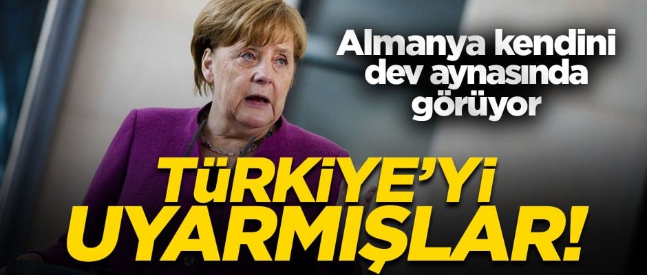 Almanya kendini dev aynasında görüyor! Türkiye'yi uyarmışlar