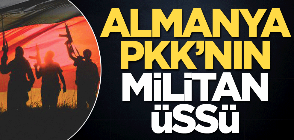 Almanya, PKK’nın militan üssü