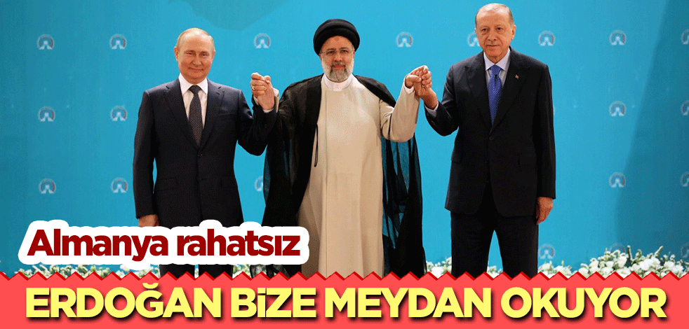 Almanya rahatsız: Erdoğan bize meydan okuyor