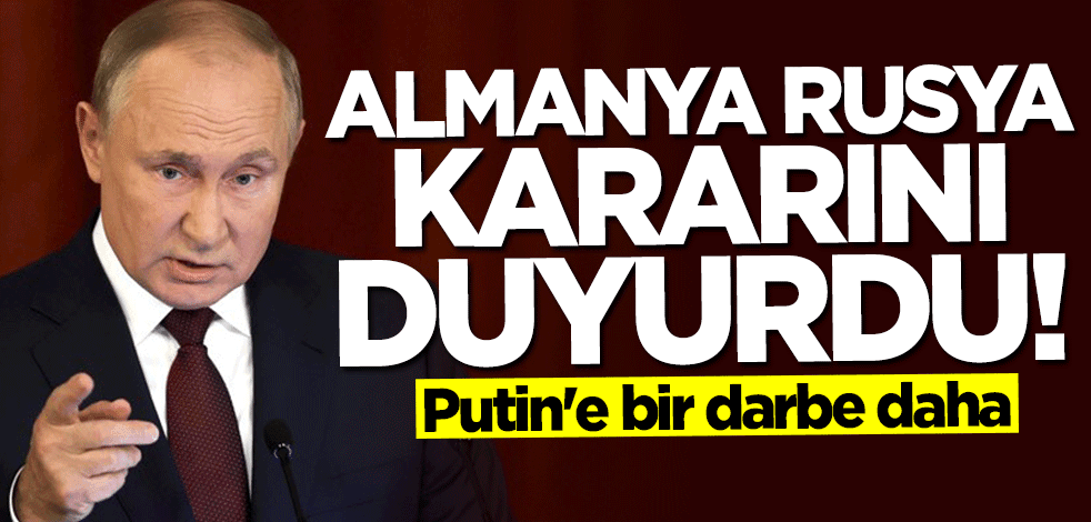 Almanya Rusya kararını duyurdu: 9 ay sonra bitireceğiz
