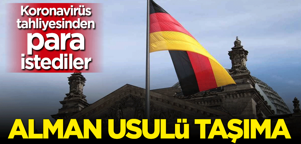 Almanya tahliye ettiği vatandaşlarından para topladı