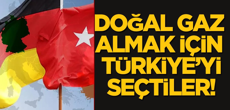 Almanya ülkesi Türkiye ile açığı kapatacak! Harekete geçti: Satın almak için talepte bulundu! Doğalgaz hamlesi!