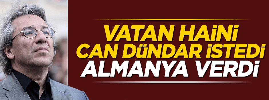 Almanya vatan haini Can Dündar'a geçici pasaport verdi