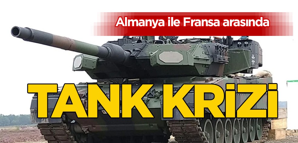 Almanya ve Fransa arasındaki tank krizi açıklaması! Fransız bakandan MGCS için paylaşım: Sürpriz yeni gelişme!