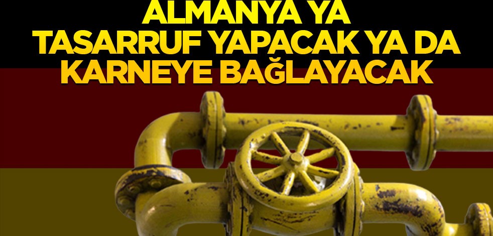 Almanya ya tasarruf yapacak ya da karneye bağlayacak