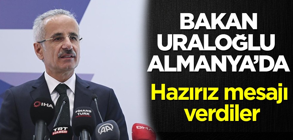 Almanya'da banka toplantısına Bakan Abdulkadir Uraloğlu katıldı: İstişare edip hazırız mesajı verdiler