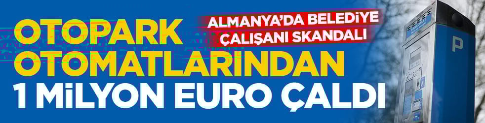 Almanya’da belediye çalışanı skandalı: Otopark otomatlarından 1 milyon euro çaldı