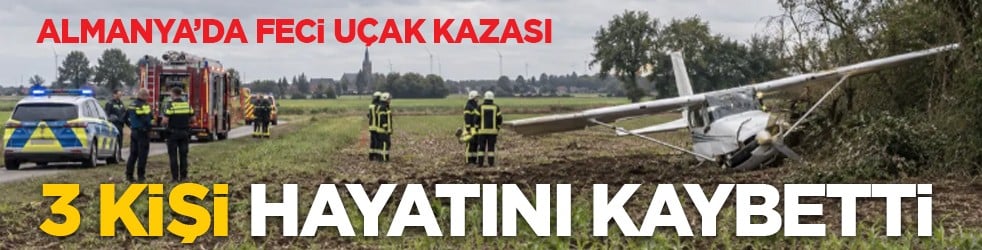 Almanya’da feci uçak kazası: 3 kişi hayatını kaybetti