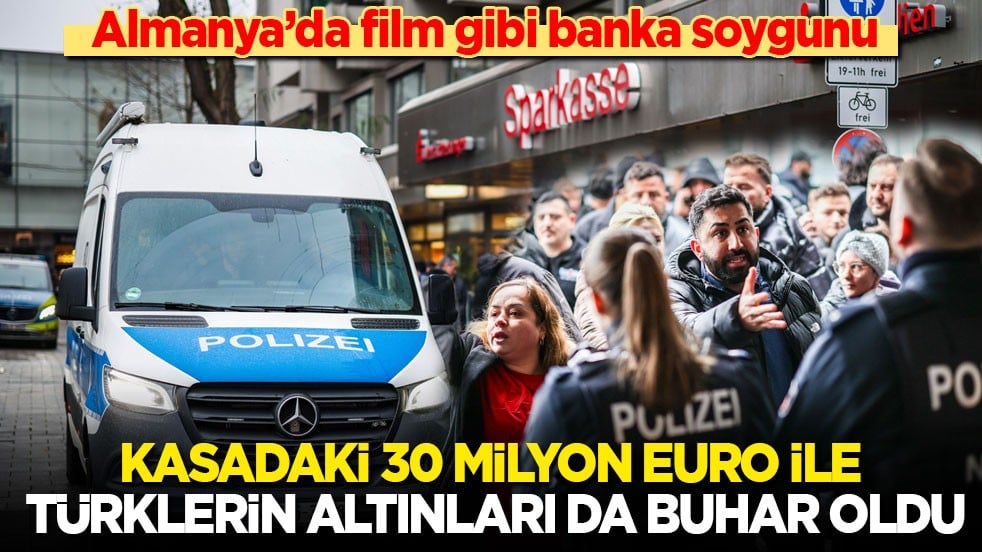 Almanya’da film gibi banka soygunu: 30 milyon Euro ile Türklerin altınları da buhar oldu!