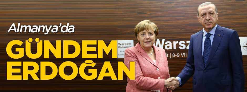 Almanya'da gündem Erdoğan