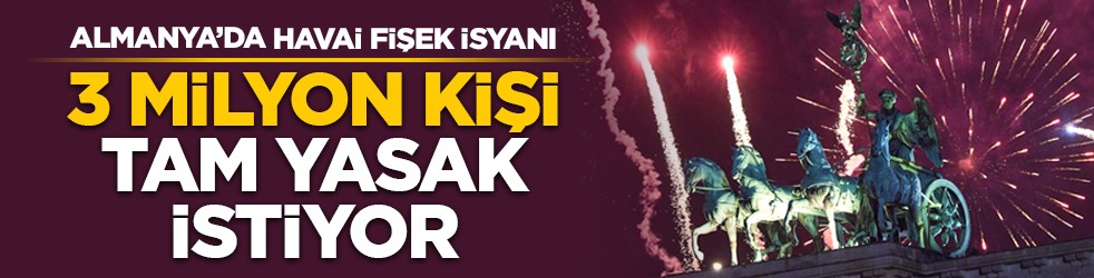 Almanya’da havai fişek isyanı: 3 milyon kişi tam yasak istiyor