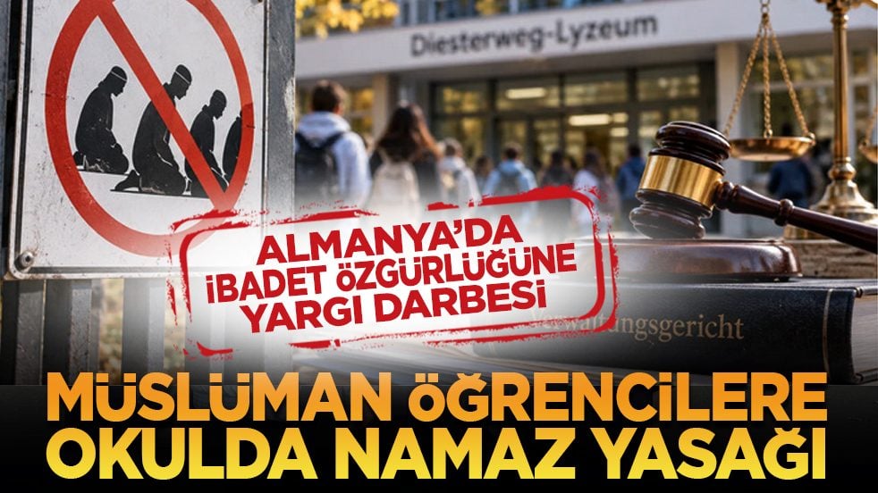 Almanya’da ibadet özgürlüğüne yargı darbesi: Müslüman öğrencilere okulda namaz yasağı