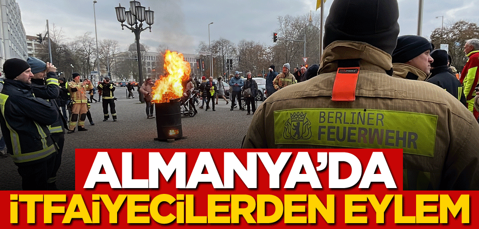 Almanya’da itfaiyecilerden eylem!