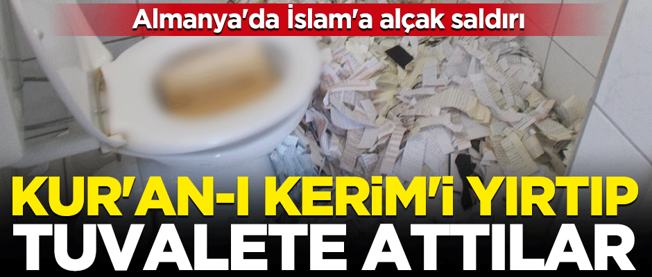 Almanya'da Kur'an-ı Kerim'e çirkin saldırı