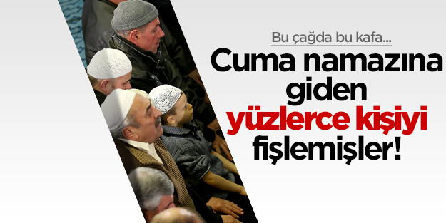 Almanya'da Nazi kafası: Cuma namazına gidenleri fişlemişler!