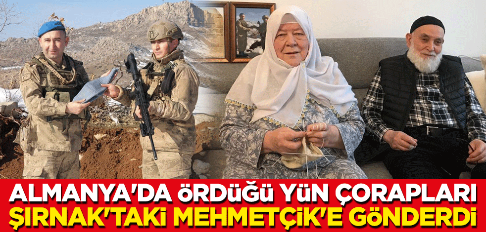 Almanya'da ördüğü yün çorapları, Şırnak'taki Mehmetçik'e gönderdi