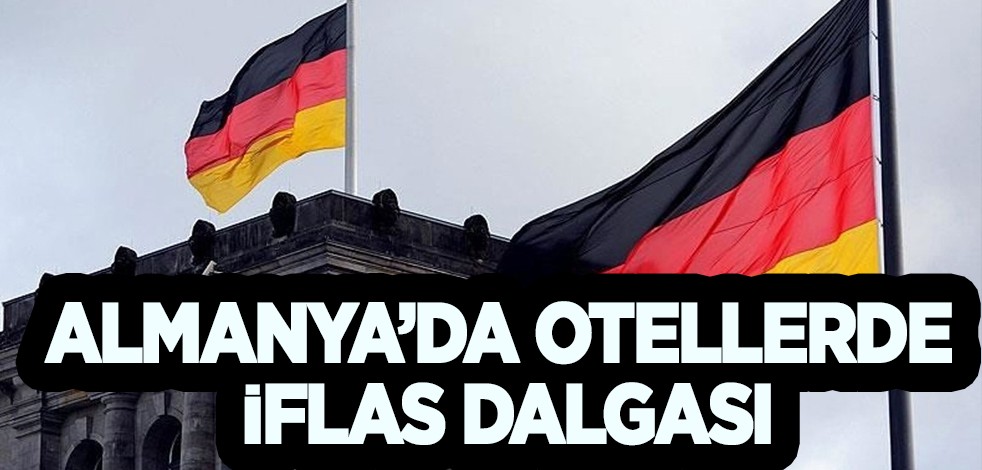 Almanya’da otellerde iflas dalgasının ardından yeni çıkan tablo korkunç! İflaslar durdurulamıyor, devam ediyor