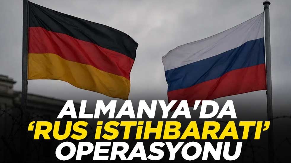 Almanya'da "Rus istihbaratı" operasyonu