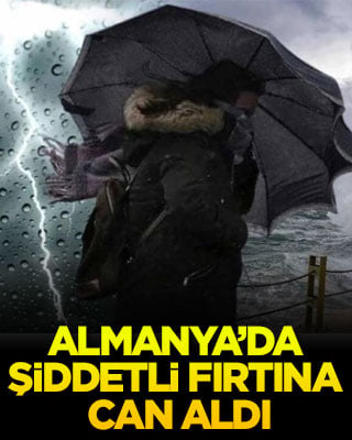 Almanya’da şiddetli fırtına can aldı