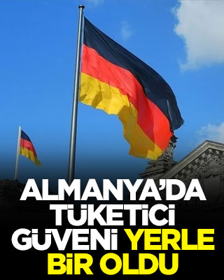 Almanya’da tüketici güveni yerle bir oldu