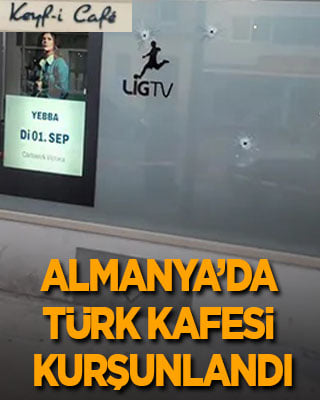 Almanya’da Türklere ait kafe kurşunlandı