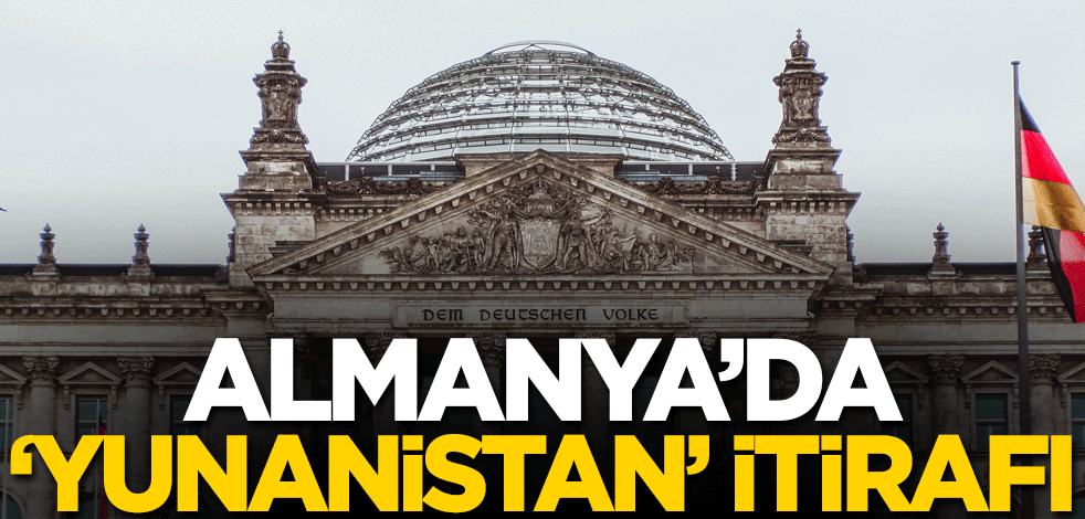 Almanya'da Yunanistan itirafı!