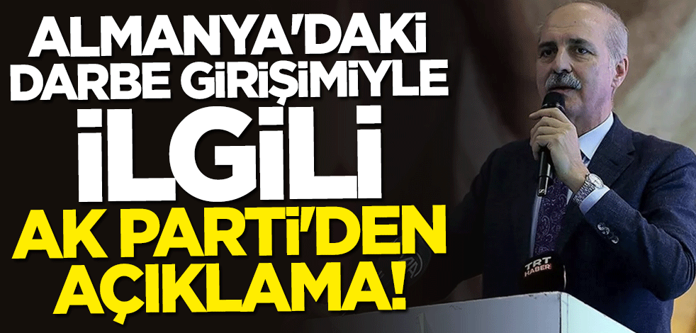 Almanya'daki darbe girişimiyle ilgili AK Parti'den açıklama