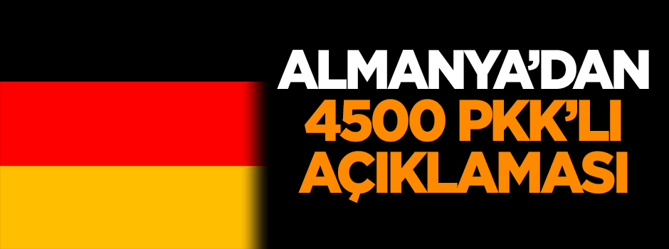 Almanya'dan '4500 PKK'lı' açıklaması