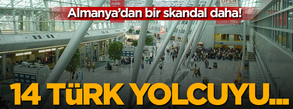 Almanya'dan bir skandal daha!