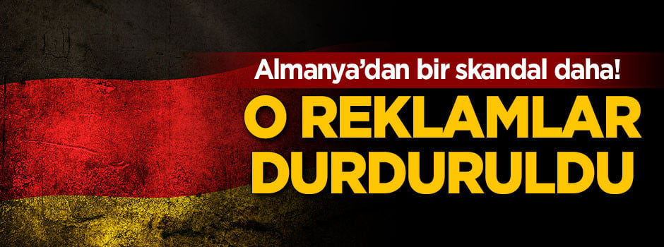 Almanya'dan bir skandal daha! Durduruldu