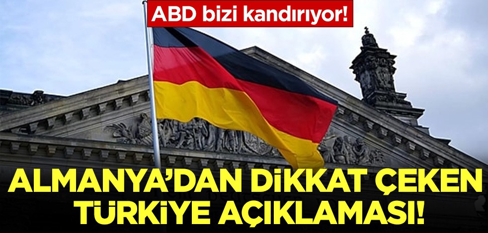 Almanya'dan dikkat çeken Türkiye açıklaması: ABD bizi kandırıyor!