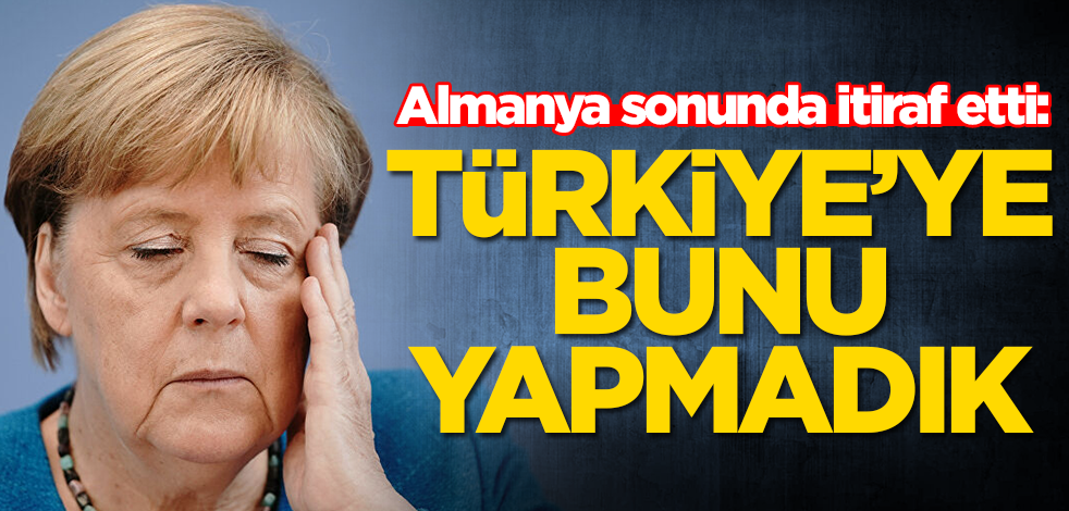 Almanya'dan dikkat çeken Türkiye itirafı
