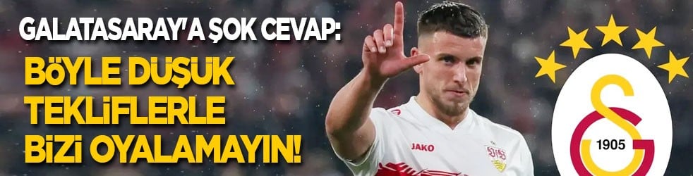 Almanya'dan Galatasaray'a şok cevap: Böyle düşük tekliflerle bizi oyalamayın!