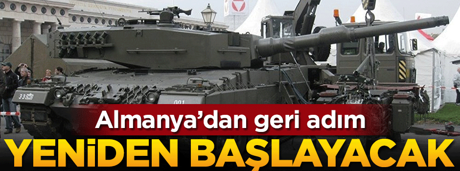 Almanya'dan geri adım: Tekrar başlayacak