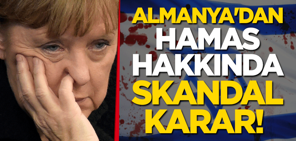 Almanya'dan Hamas hakkında skandal karar!