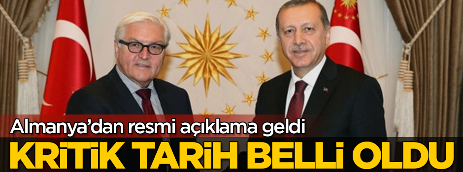 Almanya'dan Erdoğan açıklaması! Kritik tarih belli oldu